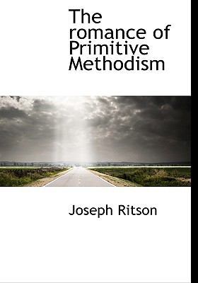 The Romance of Primitive Methodism [Large Print] 1115402471 Book Cover