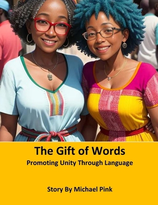 The Gift of Words: Promoting Unity Through Lang... B0CJ45MYH6 Book Cover
