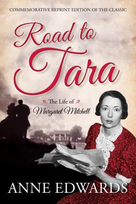 Road to Tara: The Life of Margaret Mitchell 1589798996 Book Cover