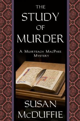 The Study of Murder: A Muirteach MacPhee Mystery 098479008X Book Cover