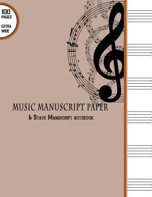 Music Manuscript Paper: 6 Stave Manuscript Note... 1537704575 Book Cover