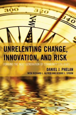 Unrelenting Change, Innovation, and Risk: Forgi... 1475820615 Book Cover