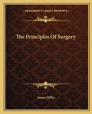 The Principles Of Surgery 1163132519 Book Cover