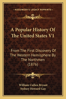 A Popular History Of The United States V1: From... 1168159997 Book Cover