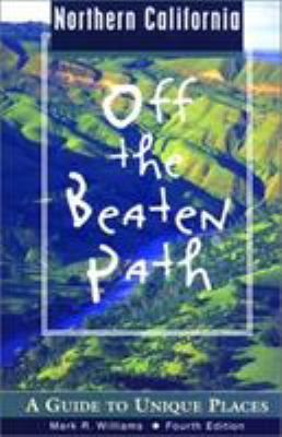 Northern California Off the Beaten Path: A Guid... 0762712309 Book Cover