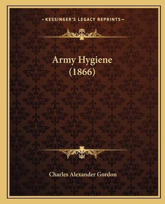 Army Hygiene (1866) 116458006X Book Cover