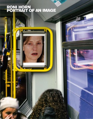 Roni Horn: Portrait of an Image 3777420980 Book Cover