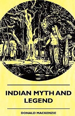 Indian Myth and Legend 1444657399 Book Cover