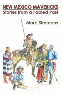 New Mexico Mavericks (Softcover): Stories from ... 0865344671 Book Cover