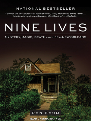 Nine Lives: Mystery, Magic, Death, and Life in ... 1515909778 Book Cover