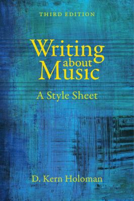 Writing about Music: A Style Sheet 0520281535 Book Cover