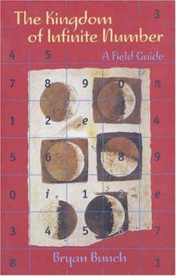 The Kingdom of Infinite Number: A Field Guide 0716744473 Book Cover