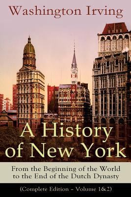 A History of New York: From the Beginning of th... 8026891406 Book Cover