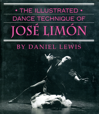 The Illustrated Dance Technique of José Limón 0871272091 Book Cover
