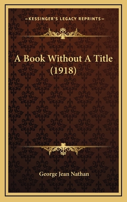 A Book Without A Title (1918) 1168976030 Book Cover