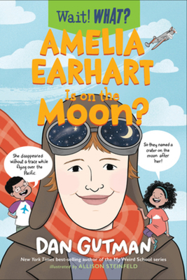 Amelia Earhart Is on the Moon? 1324015624 Book Cover