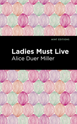 Ladies Must Live 1513206745 Book Cover