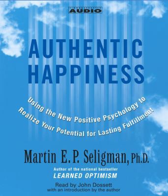 Authentic Happiness: Using the New Positive Psy... 0743524918 Book Cover