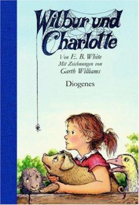 Wilbur Und Charlotte = Charlotte's Web (German ... [German] 3257005776 Book Cover