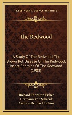 The Redwood: A Study Of The Redwood, The Brown ... 1168864879 Book Cover