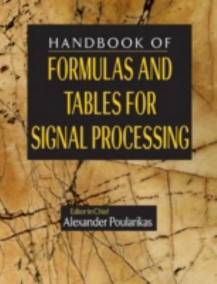 Handbook of Formulas and Tables for Signal Proc... 0849385792 Book Cover