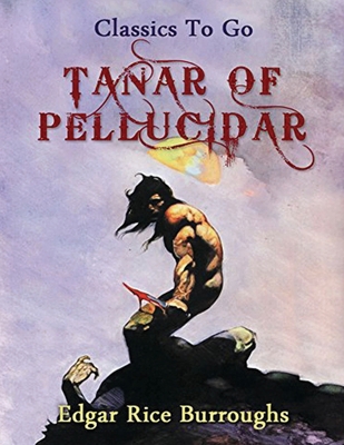 Tanar of Pellucidar (Annotated) 1658671961 Book Cover