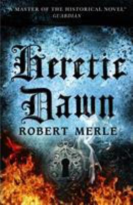 Heretic Dawn: Fortunes of France: Volume 3 1782275096 Book Cover