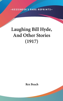 Laughing Bill Hyde, And Other Stories (1917) 1436993997 Book Cover
