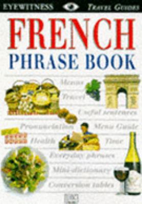 French (Eyewitness Travel Guides Phrase Books) 0751310727 Book Cover