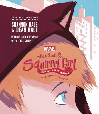 The Unbeatable Squirrel Girl: Squirrel Meets World 1524734055 Book Cover