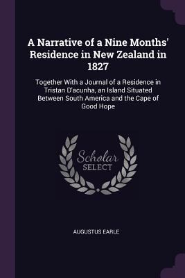 A Narrative of a Nine Months' Residence in New ... 1377639797 Book Cover