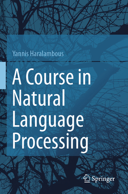 A Course in Natural Language Processing 3031272285 Book Cover
