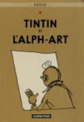 Tintin Et L'Alph-Art: Petit Format (Tintin, 24)... [French] 2203007680 Book Cover