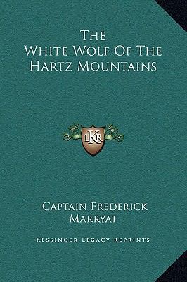 The White Wolf Of The Hartz Mountains 1169178057 Book Cover