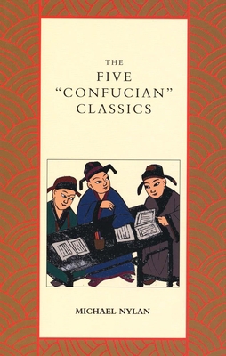 The Five Confucian Classics 0300212003 Book Cover