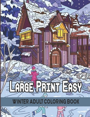 Large Print Easy Winter Adult Coloring Book: Si... B0CN7338WN Book Cover