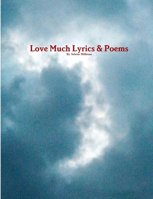 Love Much Lyrics & Poems 1794741151 Book Cover
