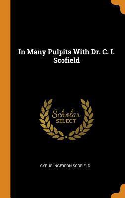 In Many Pulpits with Dr. C. I. Scofield 0344150852 Book Cover