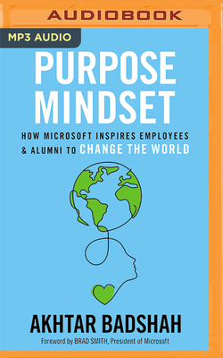 The Purpose Mindset: How Microsoft Inspires Emp... 1713527588 Book Cover