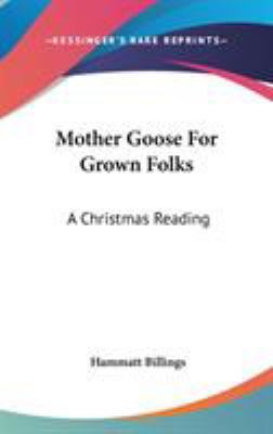 Mother Goose For Grown Folks: A Christmas Reading 0548423687 Book Cover