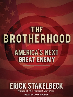 The Brotherhood: America's Next Great Enemy 1452646287 Book Cover