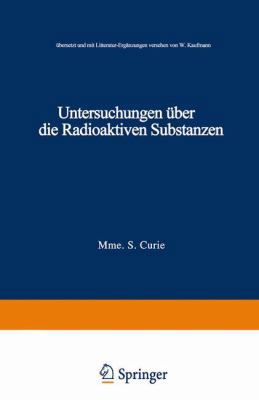 Untersuchungen Über Die Radioaktiven Substanzen... [German] 3663127842 Book Cover