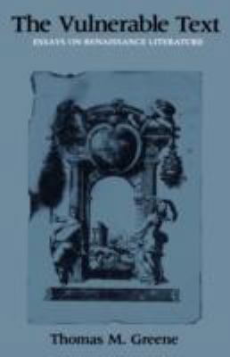 Vulnerable Text: Essays on Renaissance Literature 023106246X Book Cover