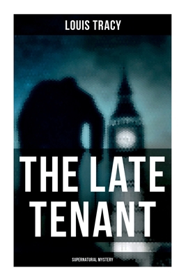The Late Tenant (Supernatural Mystery) 8027278732 Book Cover