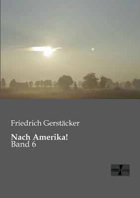 Nach Amerika!: Band 6 [German] 3956100670 Book Cover