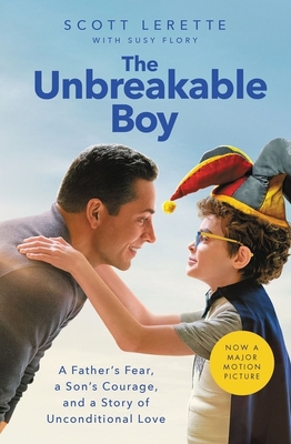 The Unbreakable Boy: A Father's Fear, a Son's C... 1400236746 Book Cover