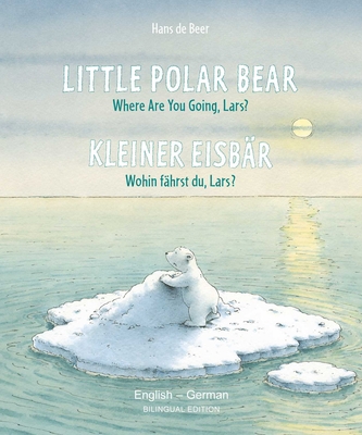 Little Polar Bear/Bi: Libri - Eng/German PB [German] 073584433X Book Cover