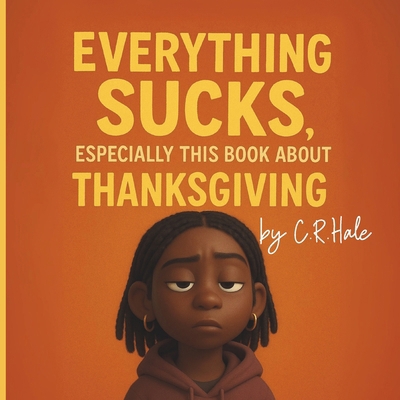 Everything Sucks, Especially This Book about Th... B0FRF6L3T6 Book Cover
