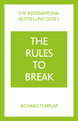 The Rules to Break: A Personal Code for Living ... 1292441178 Book Cover