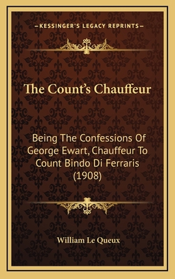 The Count's Chauffeur: Being the Confessions of... 1164353780 Book Cover